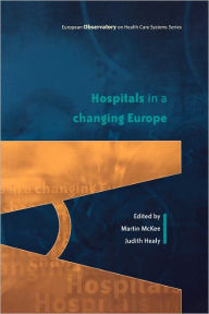 Title: Hospitals in a Changing Europe / Edition 1, Author: Martin McKee