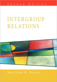 Title: Intergroup Relations / Edition 2, Author: Brewer