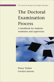 Title: The Doctoral Examination Process: A Handbook for Students, Examiners and Supervisors, Author: Tinkler