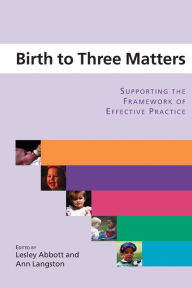 Title: Birth to Three Matters, Author: Lesley Abbott