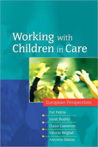 Title: Working With Children In Care / Edition 1, Author: Claire Cameron