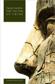 Title: Imagining the Victim of Crime / Edition 1, Author: Sandra Walklate