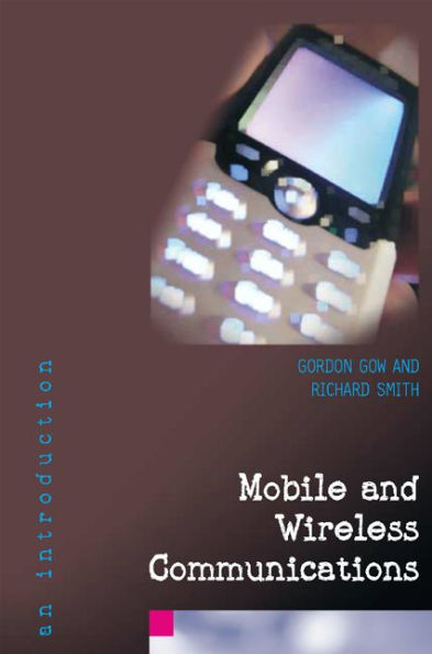 Mobile and Wireless Communications: An Introduction / Edition 1