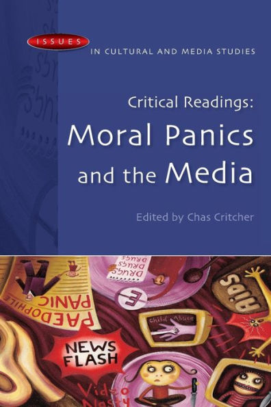 Critical Readings: Moral Panics and the Media / Edition 1