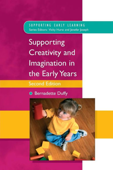 Supporting Creativity and Imagination in the Early Years / Edition 2