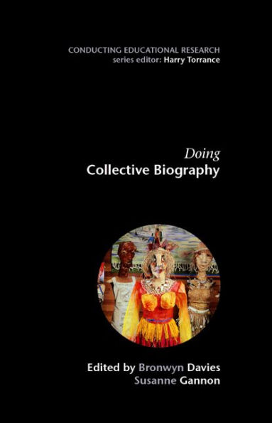 Doing Collective Biography: Investigating the Production of Subjectivity / Edition 1