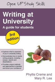 Title: Writing at University: A Guide for Students / Edition 3, Author: Phyllis Creme