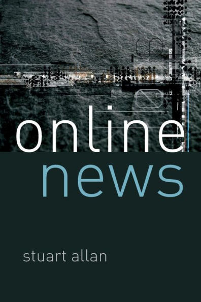 Online News: Journalism and the Internet / Edition 1