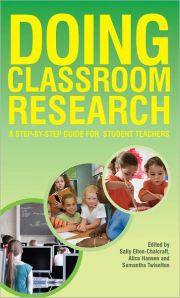 Doing Classroom Research: A step by step Guide for Student Teachers / Edition 1