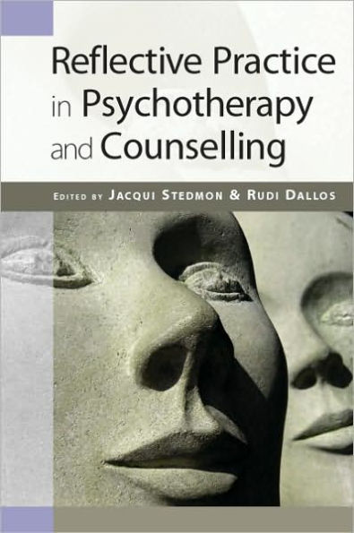 Reflective Practice in Psychotherapy and Counselling / Edition 1