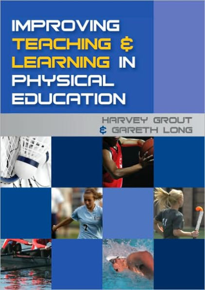 Improving Teaching and Learning in Physical Education / Edition 1