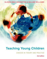Title: Teaching Young Children / Edition 2, Author: Glenda Mac Naughton