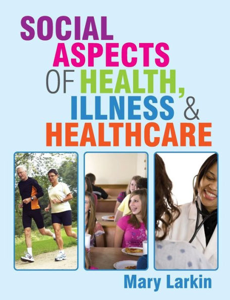 Social Aspects of Health, Illness and Healthcare / Edition 1