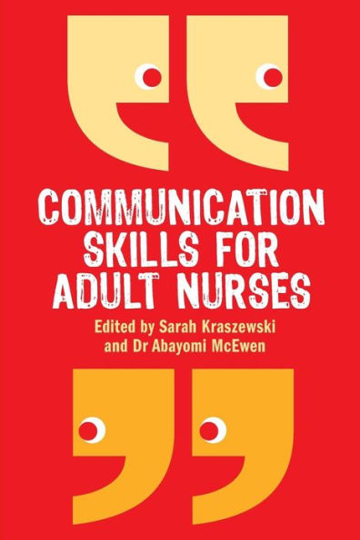Communication Skills for Adult Nurses / Edition 1