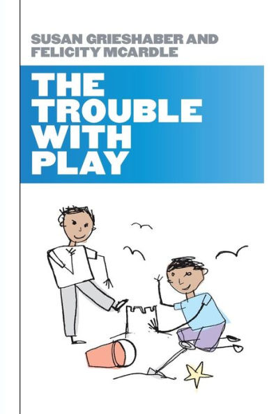 The Trouble with Play / Edition 1