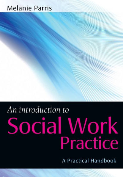 An Introduction to Social Work Practice / Edition 1