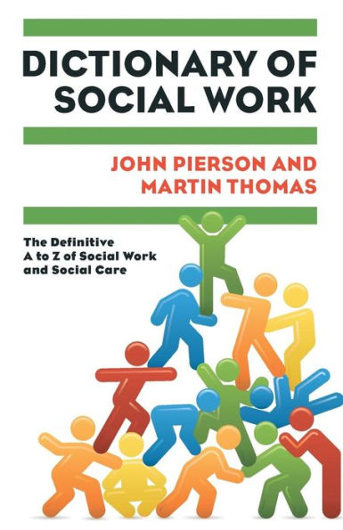 Dictionary of Social Work: The Definitive A to Z of Social Work and Social Care / Edition 1