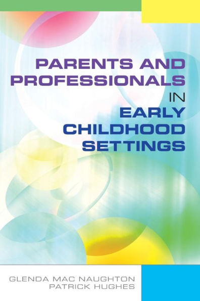 Parents and Professionals in Early Childhood Settings / Edition 1