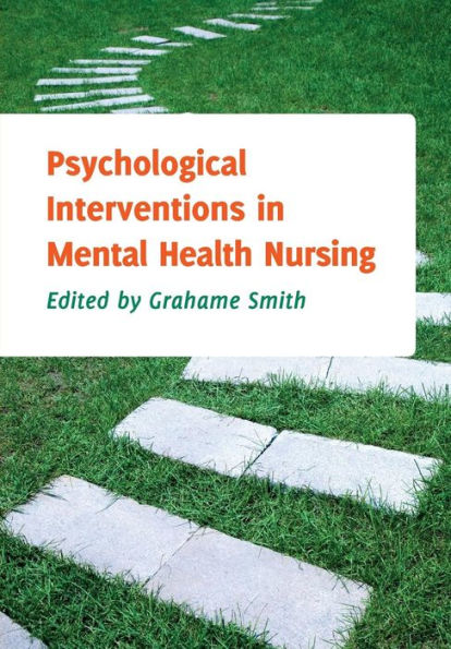 Psychological Interventions in Mental Health Nursing / Edition 1