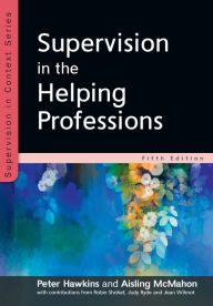 Title: Supervision in the Helping Professions, Author: Hawkins