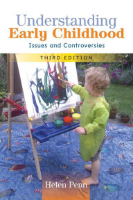 Title: Understanding Early Childhood: Issues and Controversies, Author: Helen Penn