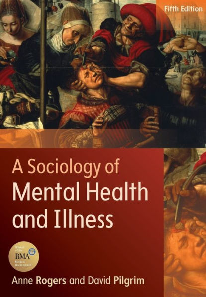 A Sociology of Mental Health and Illness / Edition 5