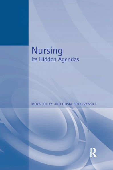 Nursing: Its Hidden Agendas