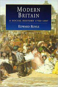 Title: Modern Britain: A Social History 1750-1997 / Edition 2, Author: Edward Royle