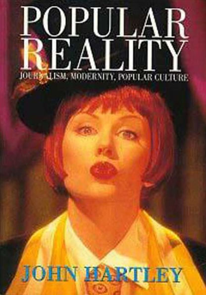 Popular Reality: Journalism and Popular Culture