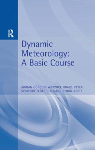 Title: Dynamic Meteorology / Edition 1, Author: Adrian Gordon