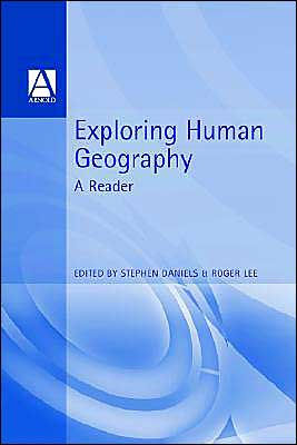 Exploring Human Geography: A Reader / Edition 1