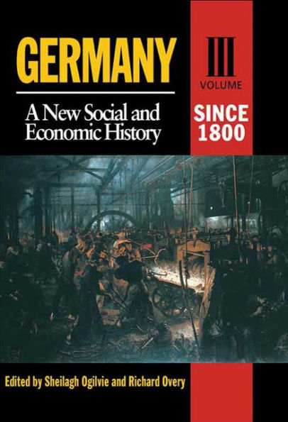 Germany Since 1800: A New Social And Economic History