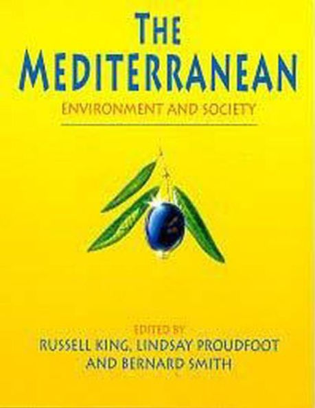 The Mediterranean: Environment and Society / Edition 1