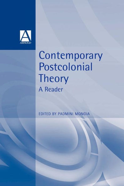 Contemporary Postcolonial Theory: A Reader