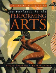 Title: Essential Guide Business of Performance Arts, Author: Vivien Freakley