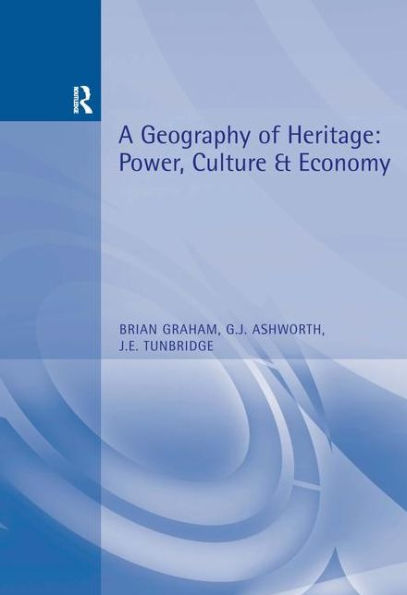 A Geography of Heritage / Edition 1