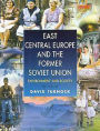 Alternative view 2 of East Central Europe and the Former Soviet Union: Environment and Society / Edition 1