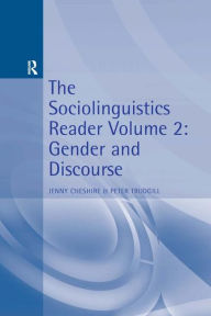 Title: The Sociolinguistics Reader: Volume 2: Gender and Discourse / Edition 1, Author: Jenny Cheshire
