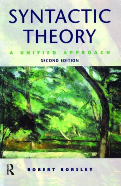 Syntactic Theory: A Unified Approach / Edition 2