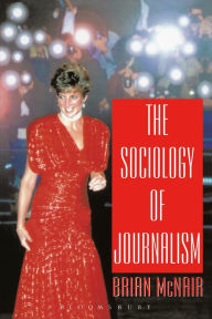 Title: The Sociology of Journalism, Author: Brian McNair