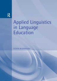 Title: Applied Linguistics in Language Education / Edition 1, Author: Steven McDonough