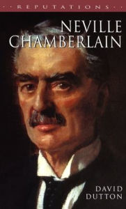 Title: Neville Chamberlain, Author: David Dutton