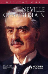 Title: Neville Chamberlain, Author: David Dutton