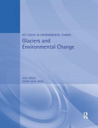 Title: Glaciers and Environmental Change / Edition 1, Author: Atle Nesje