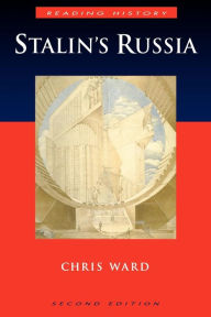 Title: Stalin's Russia / Edition 2, Author: Chris Ward