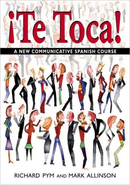 !Te Toca!: A New Communicative Spanish Course