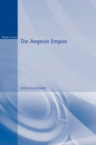 Title: The Angevin Empire, Author: John Gillingham