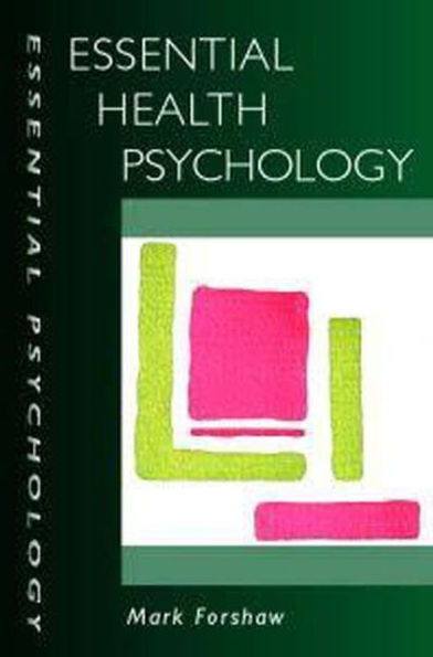 Essential Health Psychology