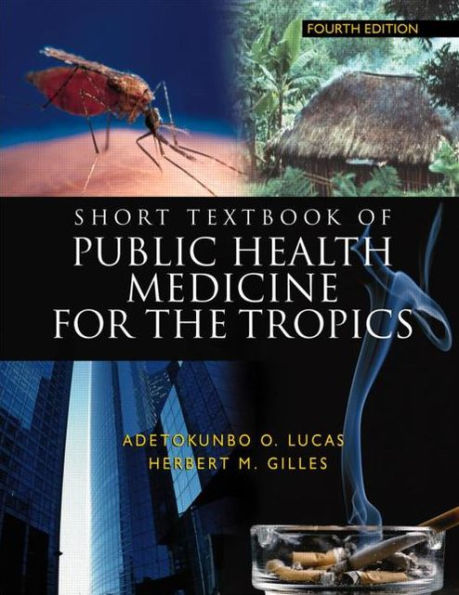 Short Textbook of Public Health Medicine for the Tropics, 4Ed / Edition 4