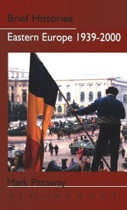 Title: Eastern Europe 1939-2000, Author: Mark Pittaway